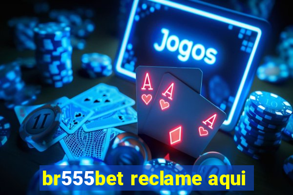 br555bet reclame aqui